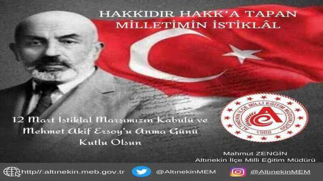 12 Mart İstiklal Marşımızın Kabulü ve Mehmet Akif Ersoy'u anma günü kutlu olsun.